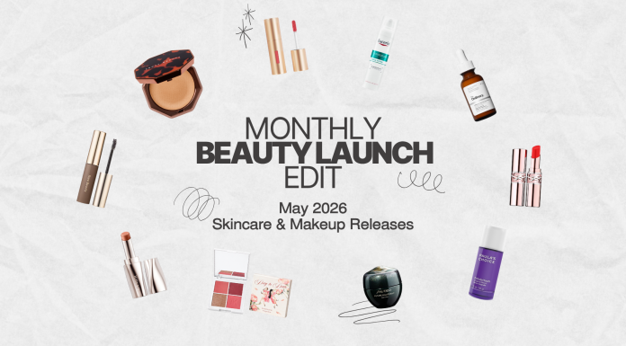 Monthly Beauty Launch Edit: May 2026 Skincare & Makeup Releases